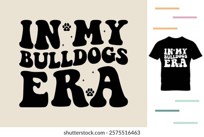 In my bulldogs era t shirt design