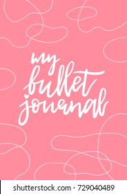 My bullet journal, hand drawn lettering vector. Abstract pattern, ready for print