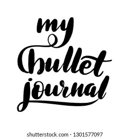 My bullet journal lettering greeting card. Typographic design isolated on white background. Vector illustration.