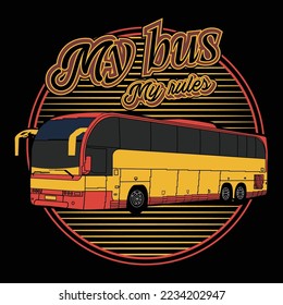 my bus my rules bus t-shirt design. art vector bus t-shirt design.