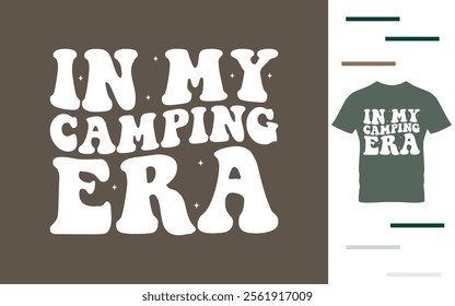 In my camping era t shirt design