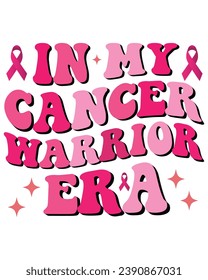 In My Cancer Warrior Era, Breast Cancer Awareness, Survivor Cancer T-Shirt,  Typography, Cutting File, Cricut, Silhoutte, Pod, Era T-shirt,Commercial Use, Fight Cancer Awareness