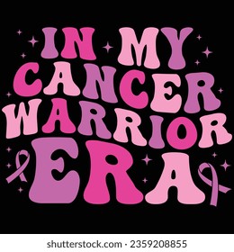 In My Cancer Warrior Era Retro Breast Cancer Awareness T-shirt Design