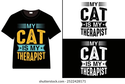 My Cat is My Therapist T-shirt design, cat typography t-shirt design, Cat day t shirt design