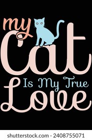 My Cat Is My True Love eps cut file for cutting machine