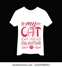 My cat is my valentine 1 t-shirt design. Here You Can find and Buy t-Shirt Design. Digital Files for yourself, friends and family, or anyone who supports your Special Day and Occasions. svg