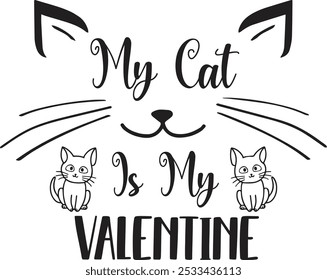 My Cat Is My Valentine 