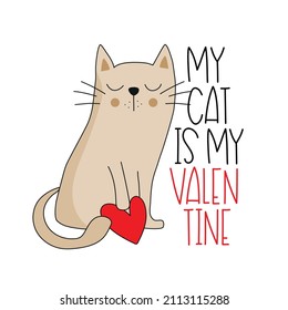 Mi gato es mi valentina - gato adorable dibujado a mano con corazón. Es bueno para la impresión de camisetas, afiche, tarjeta, etiqueta, tazas y otros regalos.