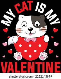 My Cat Is My Valentine Cute Valentine's Day Cat Dad Cat Mom T-Shirt