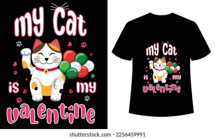 my cat is my valentine day t-shirt design template.This design is perfect for t-shirts, posters, cards, mugs,Banner, Poster , Wallpaper,totebags, stickers, mug, hat, and merchandise.