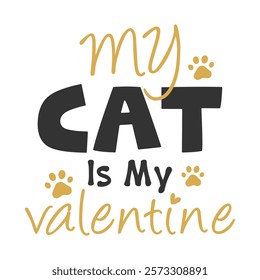 My Cat is My Valentine Design