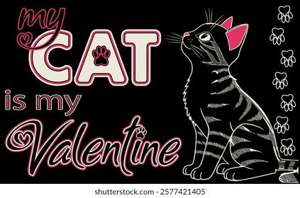 My Cat is my Valentine, greeting card, vector illustration