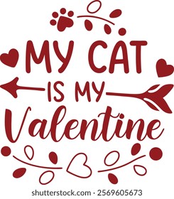 My Cat is My Valentine t-shirt