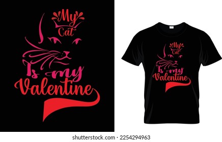 My cat is my valentine T-SHIRT DESIGN.