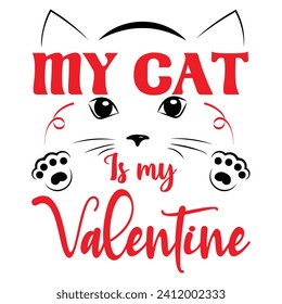 My cat is my valentine T-shirt Design, Valentine day T-shirt design Template