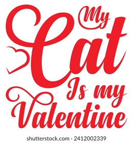 My cat is my valentine T-shirt Design, Valentine day T-shirt design Template