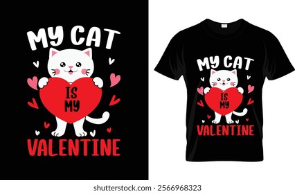 My Cat Is My Valentine T-Shirt Vector