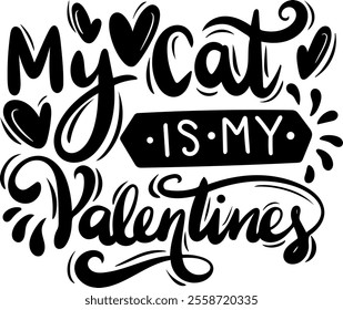 my cat is my valentine valentines day black vector graphic design and cut file