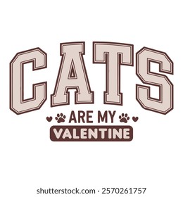 My cat is my valentine. Valentines day quote. Cat Lover Shirt, Funny Valentine's Shirt, Valentine's Day Shirt, Cat Mom, Fur Mama For Life, Cat Valentine. Cats Lover T Shirt Design. 