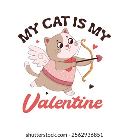 My cat is my valentine  vector illustration art for t-shirt, mug, poster, print, etc