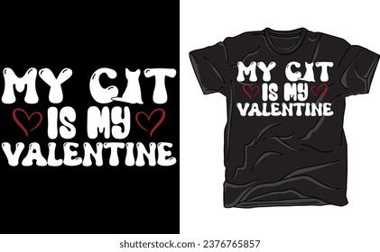 My Cat is My Valentine,Sublimation, Cat Mom, Cat Lover, Valentine’s Day