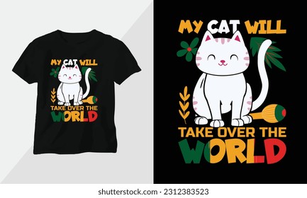 my cat will take over the world - Cat T-shirt and apparel design. Vector print, typography, poster, emblem, festival