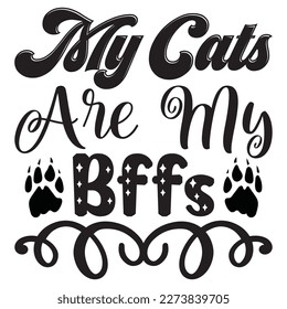 My Cats Are My Bffs T-Shirt Design Vector File