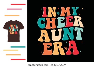 In my cheer aunt era t shirt design