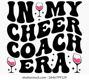 In My Cheer Coach Era Svg,Coach Svg,Water Bottles Svg,Basketball Gift Svg,Baseball Svg,Volleyball Svg,Season Gift Svg,Coach Gift from team Svg,Soccer Coach Svg,Cut File,Saying,T-shirt
