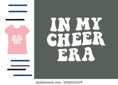 In my cheer era t shirt design