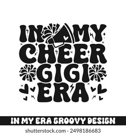 In my cheer gigi era groovy retro, cheer family designs