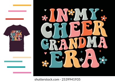 In my cheer grandma era t shirt design 