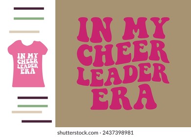 In my cheer leader era t shirt design