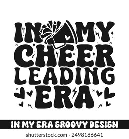 In my cheer leading era groovy retro, cheer family designs