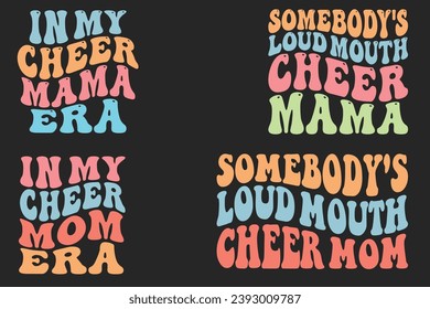 In my Cheer Mama era, Somebody's Loud Mouth Cheer Mama, in my Cheer Mom era, Somebody's Loud Mouth Cheer Mom retro wavy T-shirt designs