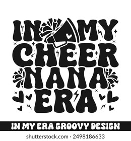 In my cheer nana era groovy retro, cheer family designs