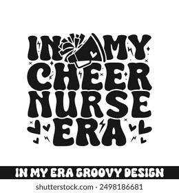 In my cheer nurse era groovy retro, cheer family designs