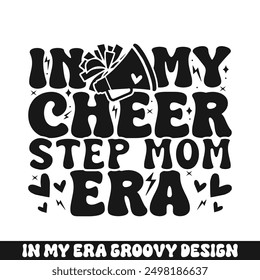 In my cheer step mom era groovy retro, cheer family designs