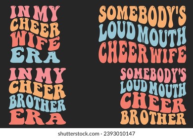  En la era de mi esposa "Cheer", la esposa "Loud Mouth Cheer" de alguien, en la era de mi hermano "Cheer", la retro camiseta "Loud Mouth Cheer" de alguien