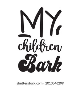 my children bark quote letter