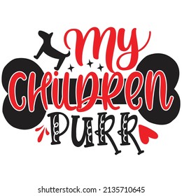 My Children Purr - Hund T-Shirt und SVG Design, Vektordatei.