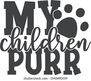 My children purr | Pet mom quote