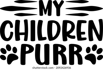 Diseño de My Children Purr Svg