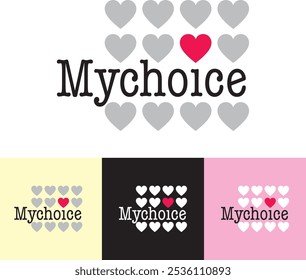 My Choice Love Heart Square Composition Vector Logo ARt