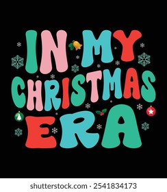 In My Christmas Era Cute Groovy Christmas Holiday Funny t-shirt design