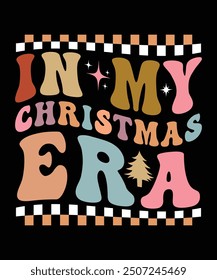 IN MY CHRISTMAS ERA VECTOR TSHIRT DESIGN