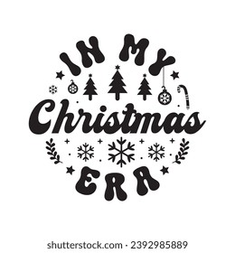 In my  christmas era,Funny Christmas t-shirt design Bundle, Christmas, Merry Christmas , Winter, Xmas, Holiday and Santa, Commercial Use, Cut Files Cricut, Silhouette, eps, dxf, png