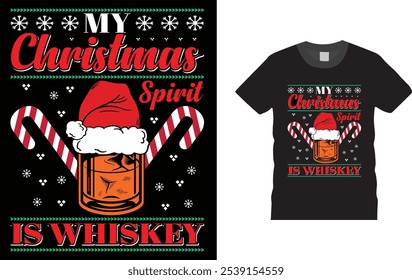 My Christmas Spirit Is Whiskey, Christmas Day, t-shirt design.
Unique And Colorful Christmas Day T shirt design, vector, template ready for print.