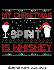 MY CHRISTMAS SPIRIT IS WHISKEY T-SHIRT DESIGN