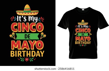 It's My Cinco De Mayo Birthday Celebrant Mexican Festival T-Shirt